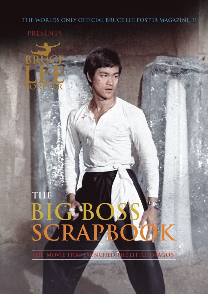 BRUCE LEE SCRAPBOOK: Big Boss Special Edition - Bruce Lee Forever